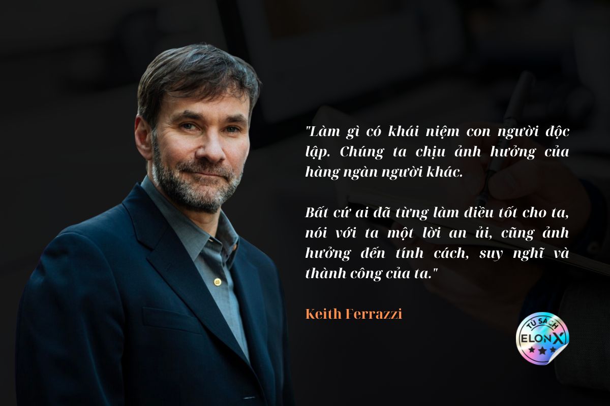 ElonX Quotes - Keith Ferrazzi - đừng bao giờ đi ăn một mình