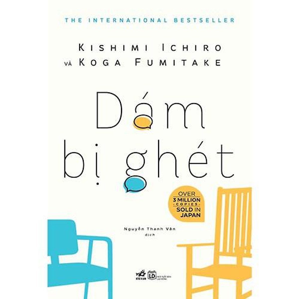 The Courage to Be Disliked - Dám Bị Ghét