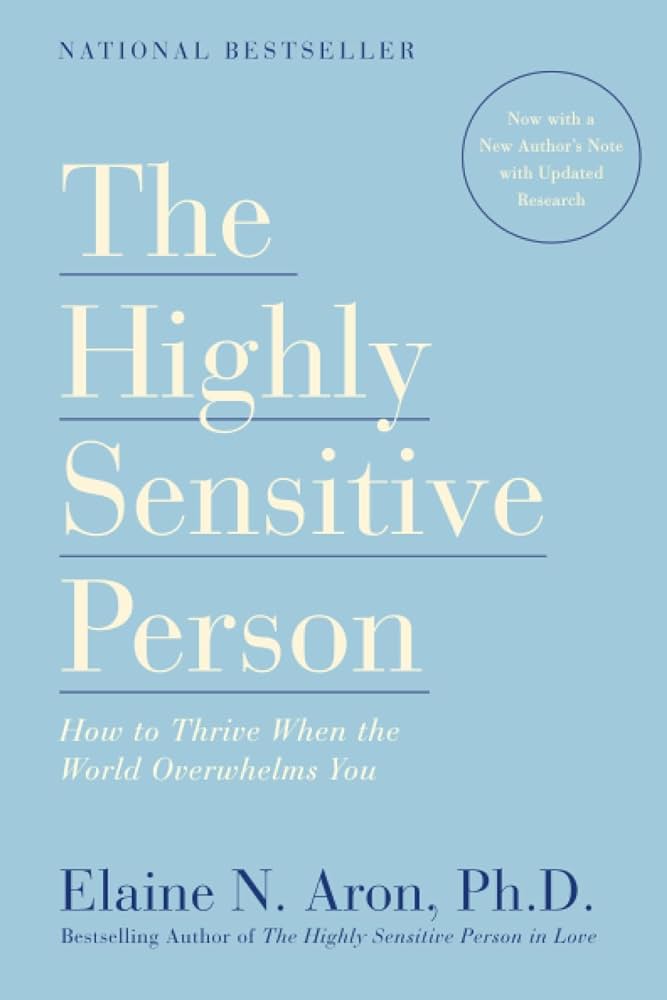 The Highly Sensitive Person - Người nhạy cảm