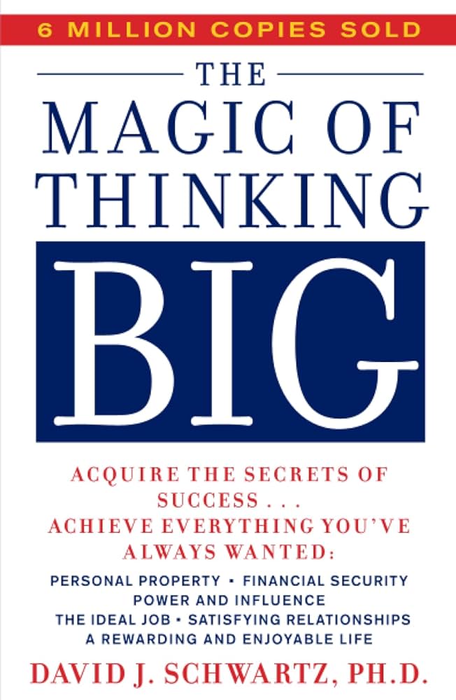 The Magic of Thinking Big - Dám Nghĩ Lớn