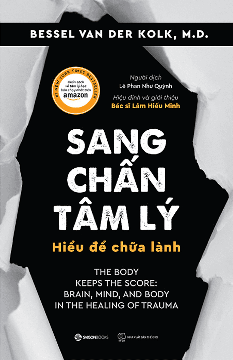 The Body Keeps the Score - Sang chấn tâm lý - Hiểu để chữa lành)
