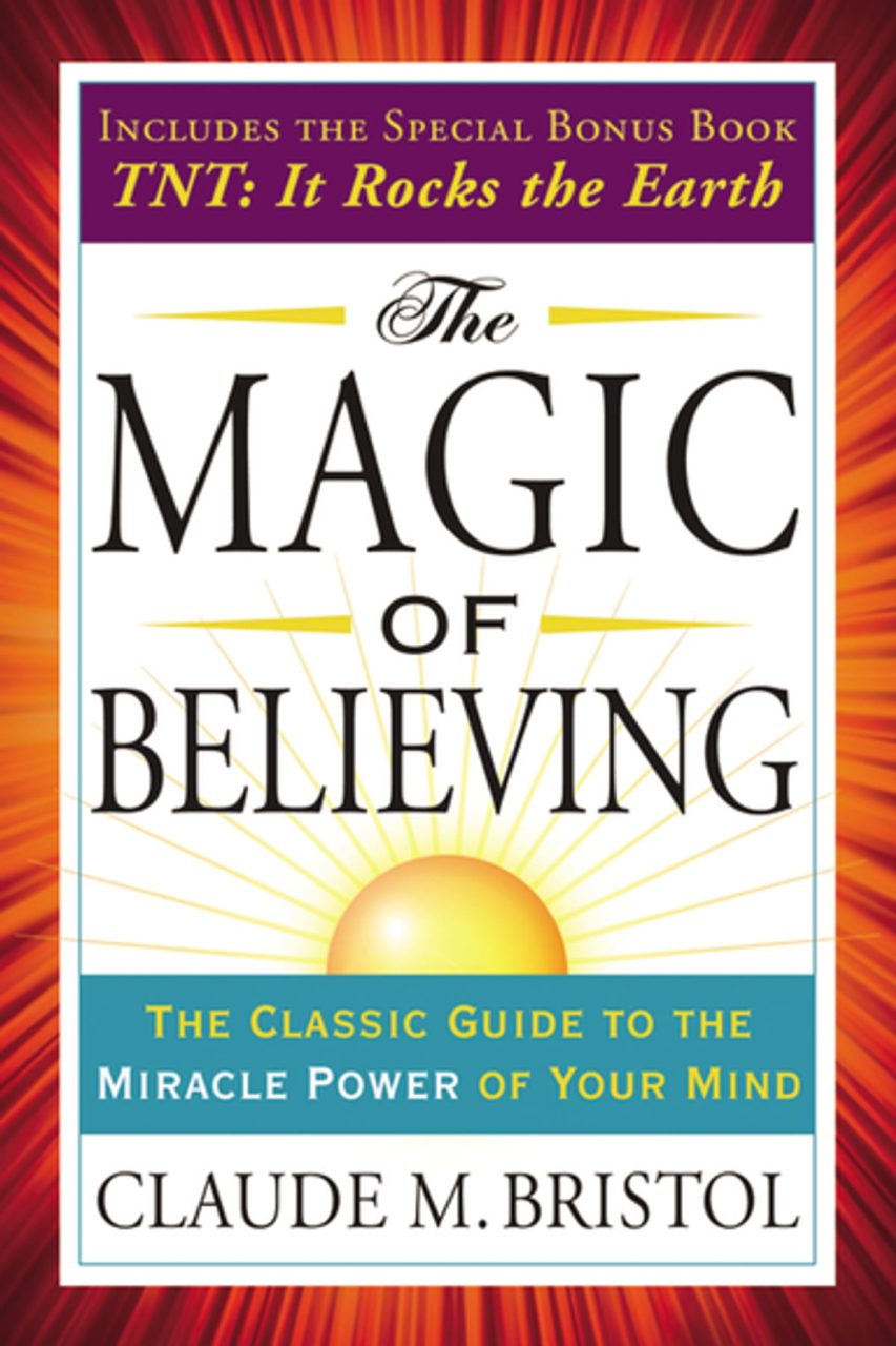 The Magic of Believing - Sức Mạnh Niềm Tin