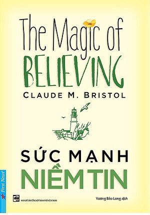 The Magic of Believing - Sức Mạnh Niềm Tin