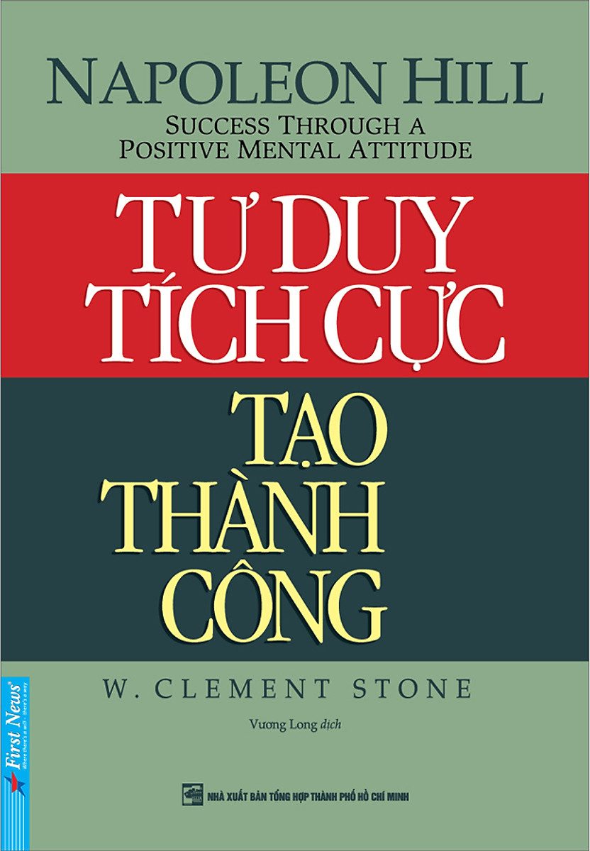 Success Through A Positive Mental Attitude - Tư Duy Tích Cực Tạo Thành Công
