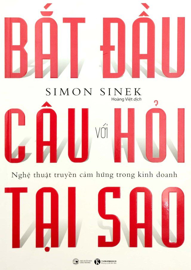 sách hay dành cho doanh nhân - Bắt Đầu Với Câu Hỏi Tại Sao