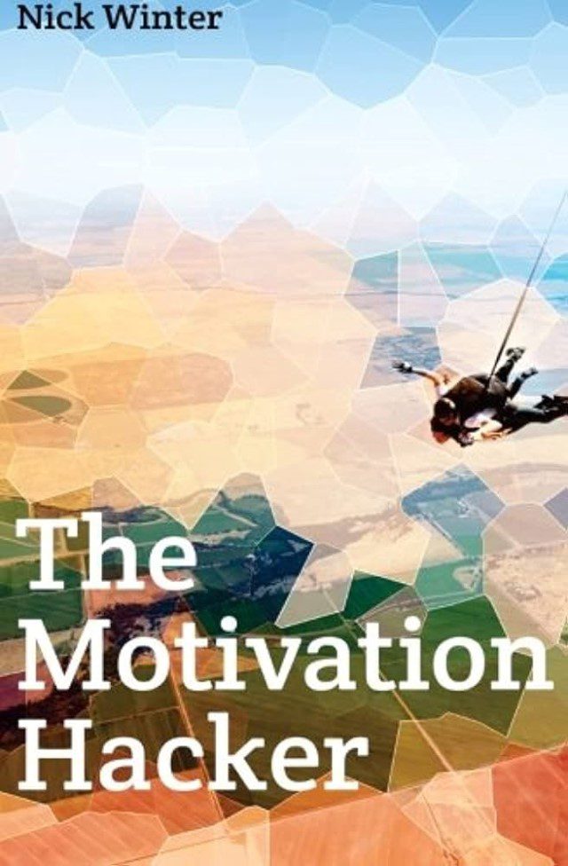 sách truyền cảm hứng - 1 - The Motivation Hacker