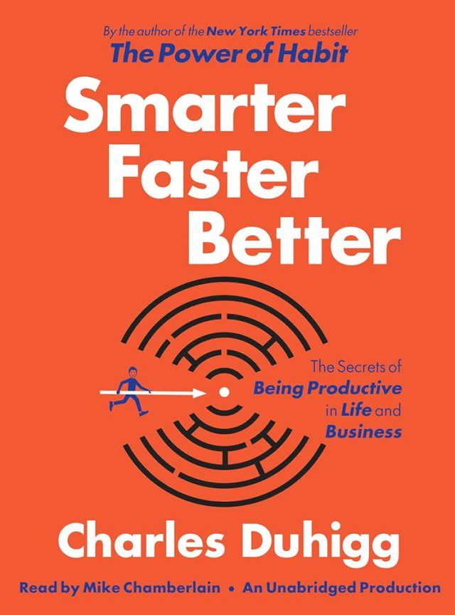 sách truyền cảm hứng - 21.1 - Smarter Faster Better-The Secrets of Being Productive in Life and Business