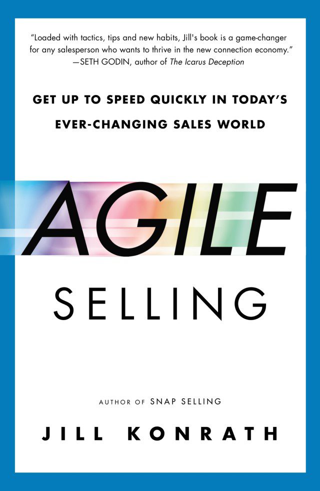 sách truyền cảm hứng - 27 - Agile Selling-Get Up to Speed Quickly in Today’s Ever-Changing Sales World