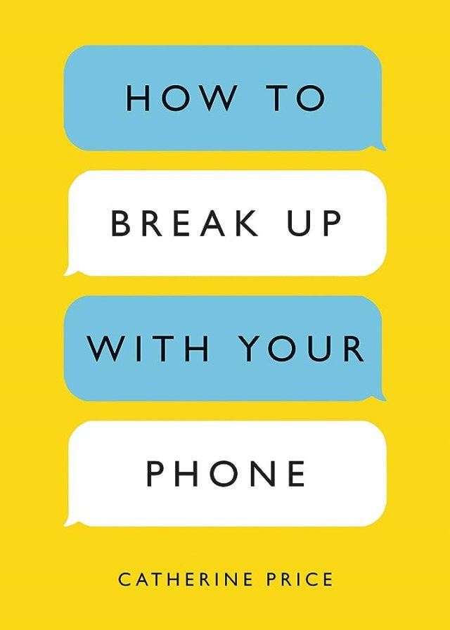 sách truyền cảm hứng - 4 - How to Break Up with Your Phone