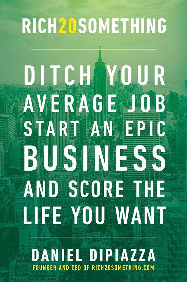 sách truyền cảm hứng - 41 - Rich20Something-Ditch Your Average Job, Start an Epic Business, and Score the Life You Want