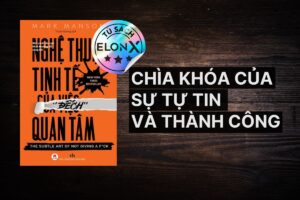 Nghệ Thuật Tinh Tế Của Việc Đếch Quan Tâm