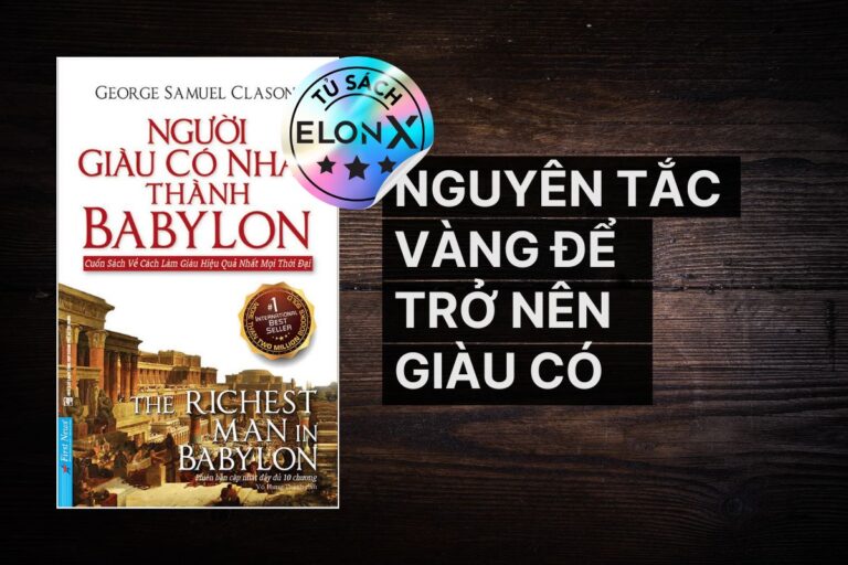 Người Giàu Có Nhất Thành Babylon: 10 nguyên tắc vàng để trở nên giàu có