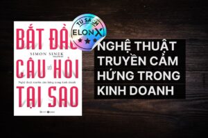 Bắt Đầu Với Câu Hỏi Tại Sao