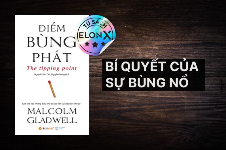 The Tipping Point (Điểm Bùng Phát) – Malcolm Gladwell: Bí quyết của sự bùng nổ