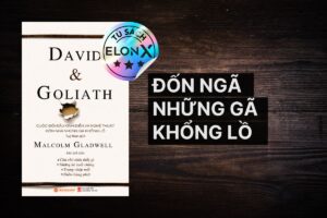 David and Goliath: Cuộc đối đầu kinh điển và nghệ thuật đốn ngã những gã khổng lồ