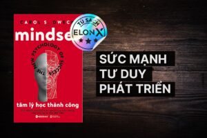 Mindset: Tâm Lý Học Thành Công - Carol Dweck: Sức mạnh của tư duy phát triển