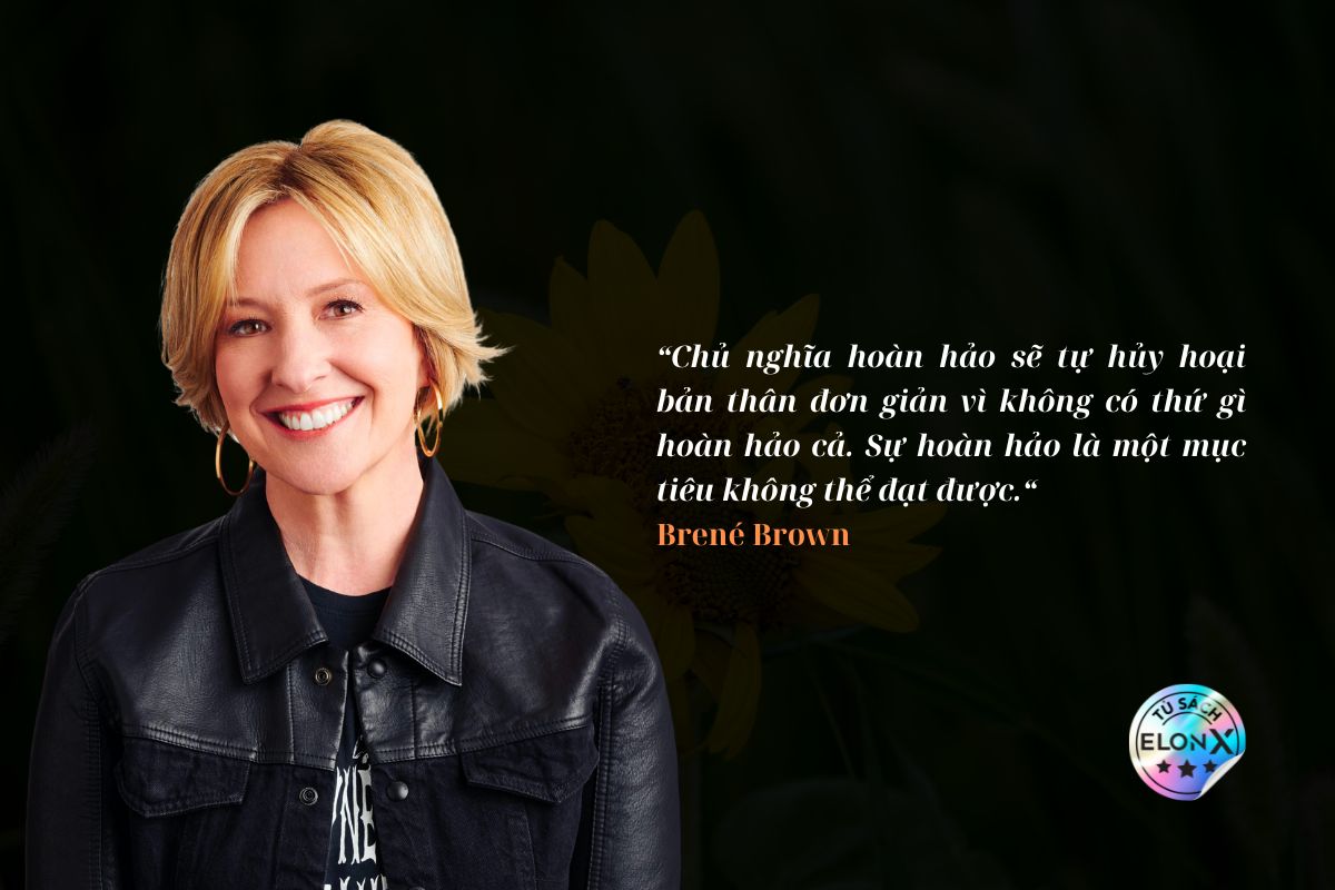 "The Gifts Of Imperfection" (Món Quà Của Sự Không Hoàn Hảo) - Brené Brown: Chấp nhận thiếu sót, thấu hiểu bản thân và sống toàn tâm toàn ý