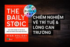 “The Daily Stoic” - 366 Chiêm Nghiệm Về Trí Tuệ Và Lòng Can Trường Cùng Nghệ Thuật Sống - Ryan Holiday